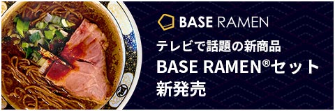 BASE RAMEN®